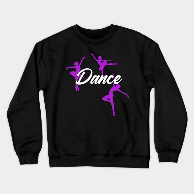 Cute Dance Ballerina Ballet Dancer Gift Apparel Crewneck Sweatshirt by swissles